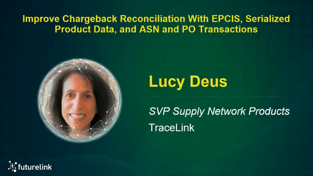Improve Chargeback Reconciliation With EPCIS, Serialized Product Data, and ASN and PO Transactions