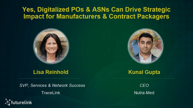 Yes, Digitalized POs & ASNs Can Drive Strategic Impact for Manufacturers & Contract Packagers