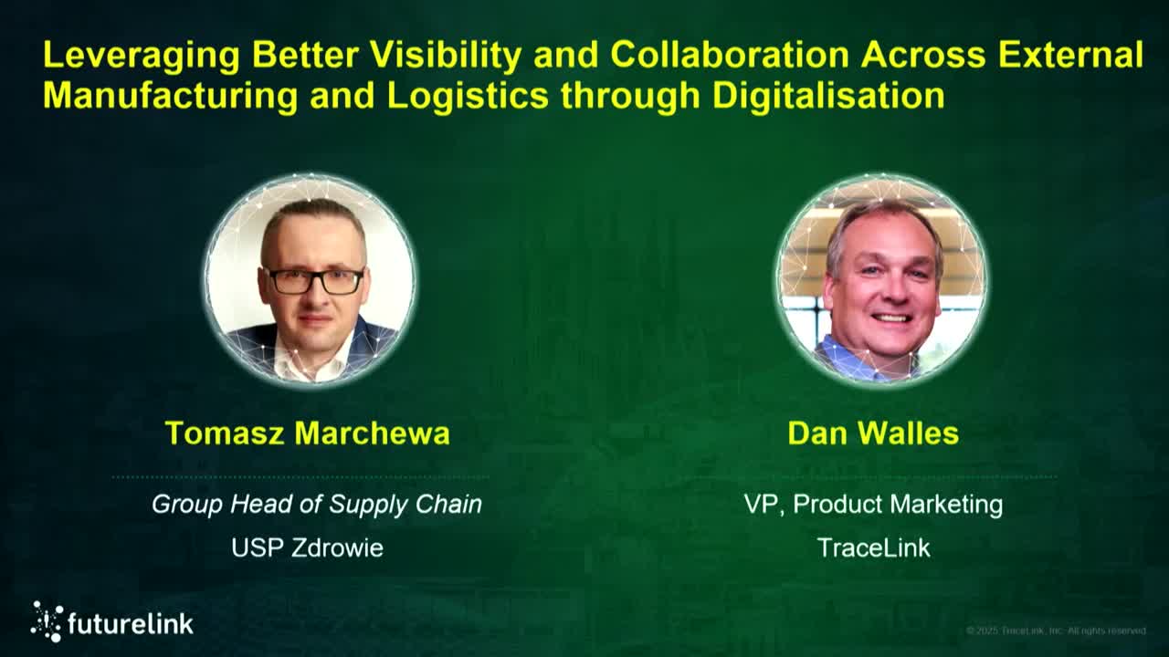 Leveraging Better Visibility and Collaboration Across External Manufacturing and Logistics Through Digitalization